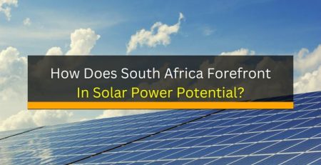 South Africa Forefront In Solar Power Potential